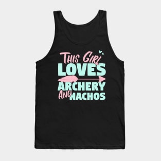 This Girl Loves Archery And Nachos Gift design Tank Top